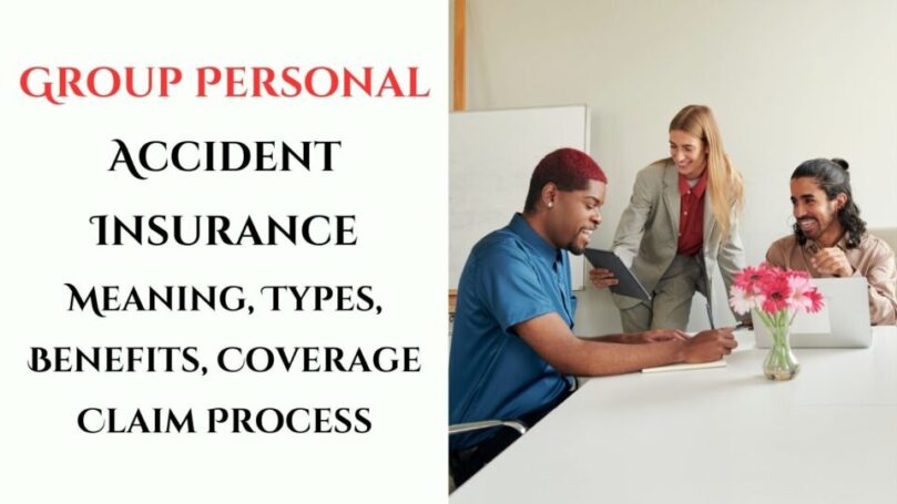 Group Personal Accident Insurance Meaning, Types, & Benefits