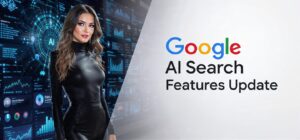 Google AI Search Features Update: SEO Impact & Strategy Changes
